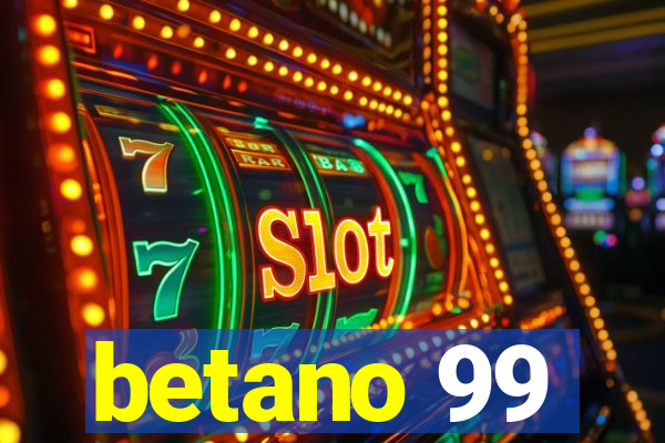 betano 99